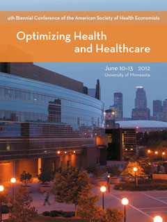 [ 4th Biennial Conference of the American Society of Health Economists: Optimizing Health and Healthcare ]